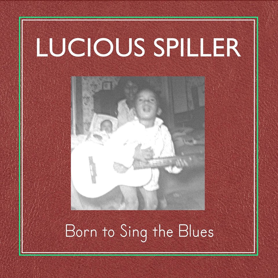 [Lucious Spiller - Born To Sing The Blues]